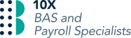 10X BAS and Payroll Specialists